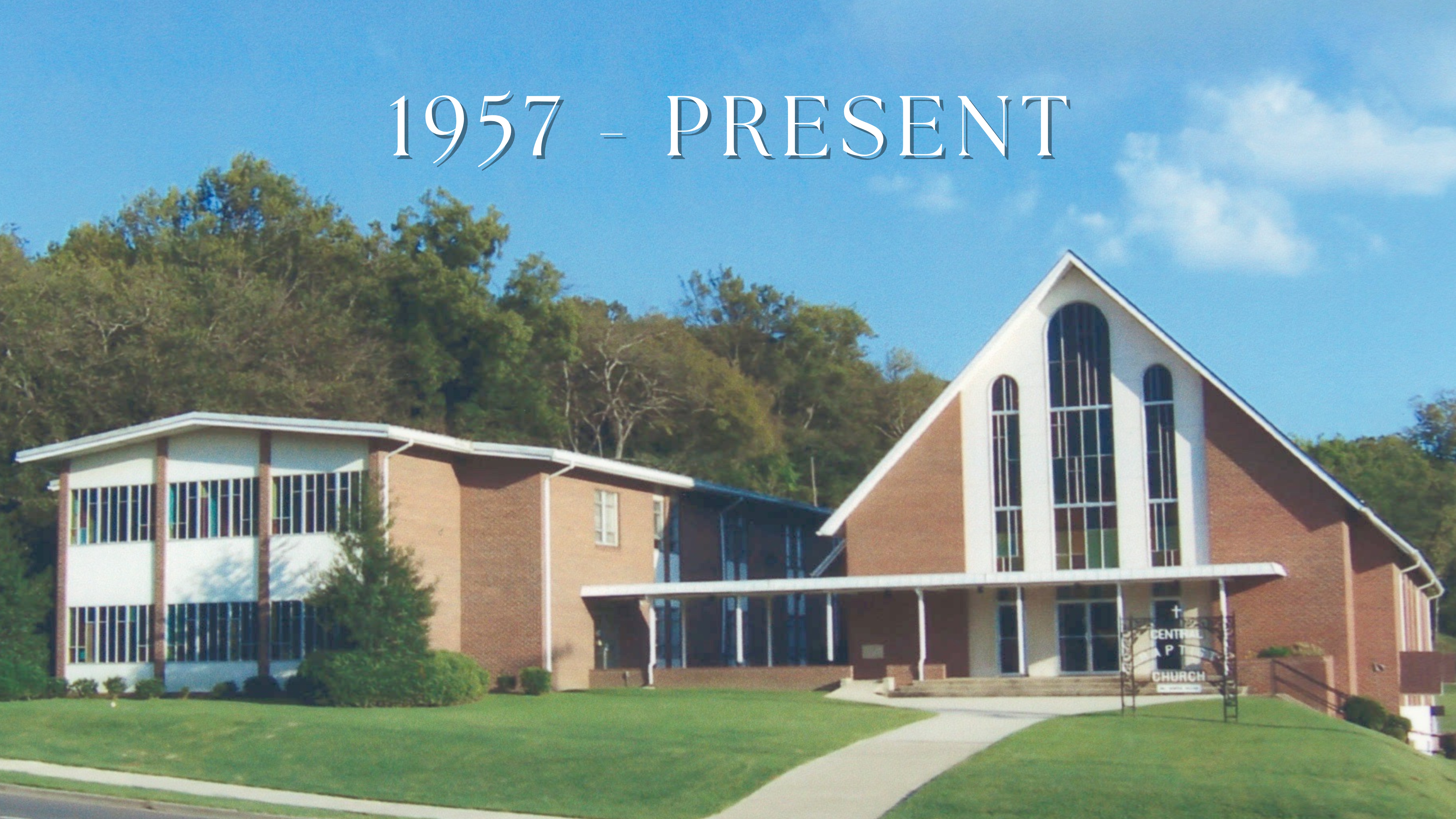 Central Baptist Church 1957–Present